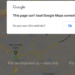 This Page Can't Load Google Maps Correctly - Solved